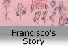 Francisco's Story