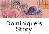 Dominique's Story
